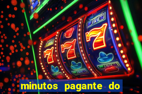 minutos pagante do fortune tiger